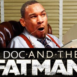 doc and the fatman