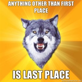 Anything-other-than-first-place-is-last-place