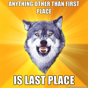 Anything-other-than-first-place-is-last-place
