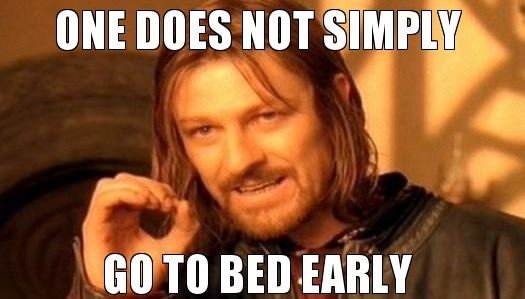 Bed Early