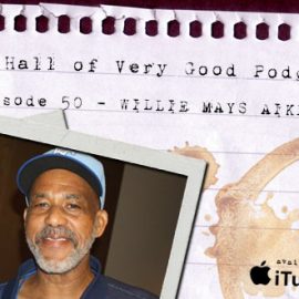 podcast-willie-mays-aikens