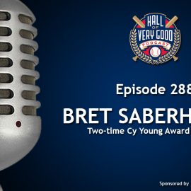 podcast - bret saberhagen